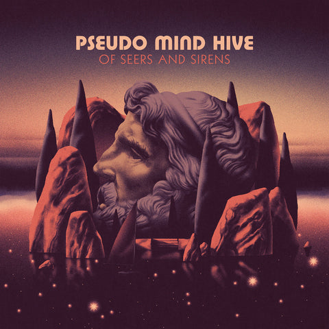 Pseudo Mind Hive - Of Seers And Sirens